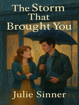 cover image of The Storm That Brought You